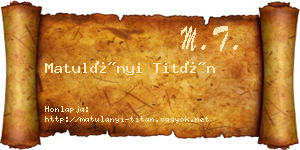 Matulányi Titán névjegykártya